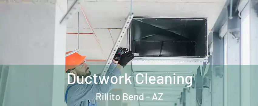 Ductwork Cleaning Rillito Bend - AZ