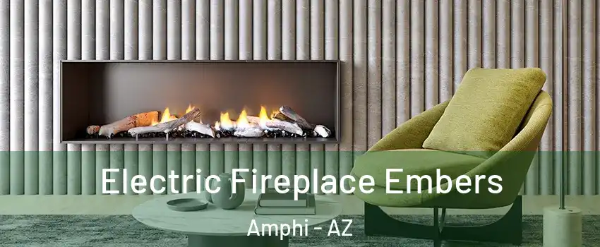 Electric Fireplace Embers Amphi - AZ