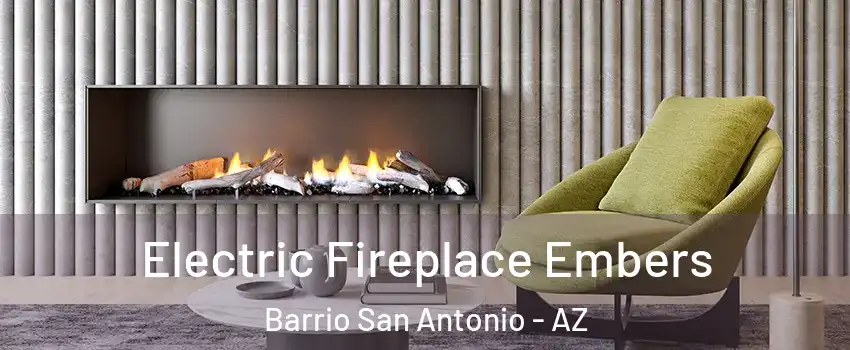 Electric Fireplace Embers Barrio San Antonio - AZ