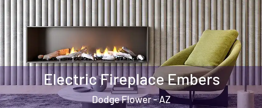 Electric Fireplace Embers Dodge Flower - AZ