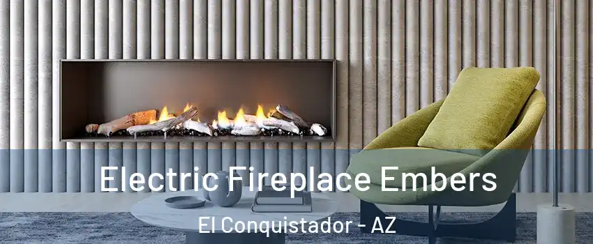 Electric Fireplace Embers El Conquistador - AZ