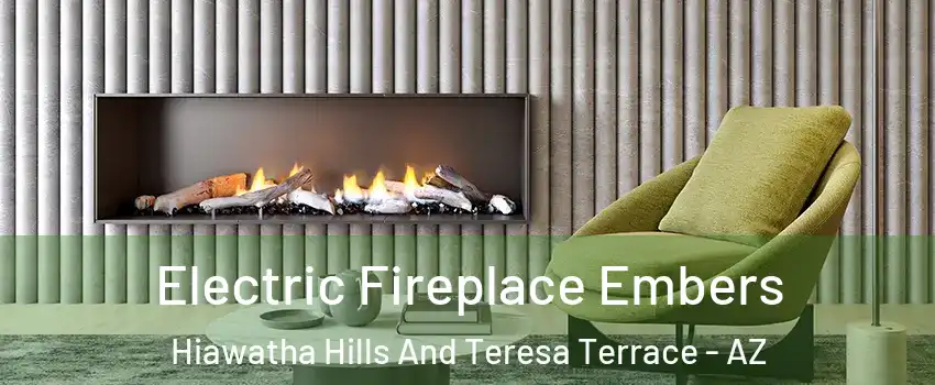 Electric Fireplace Embers Hiawatha Hills And Teresa Terrace - AZ