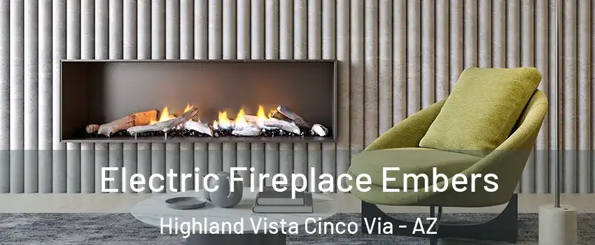 Electric Fireplace Embers Highland Vista Cinco Via - AZ