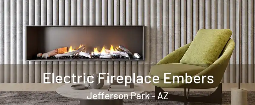 Electric Fireplace Embers Jefferson Park - AZ