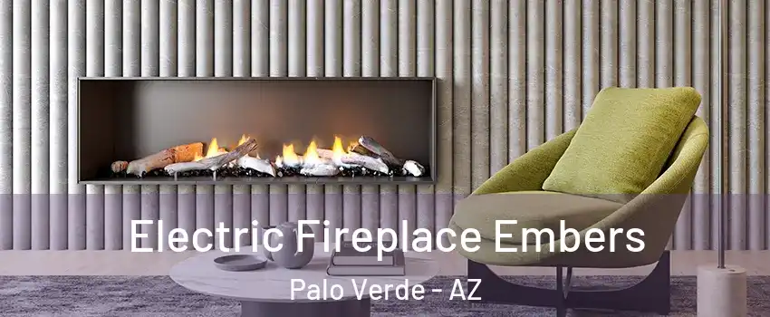 Electric Fireplace Embers Palo Verde - AZ