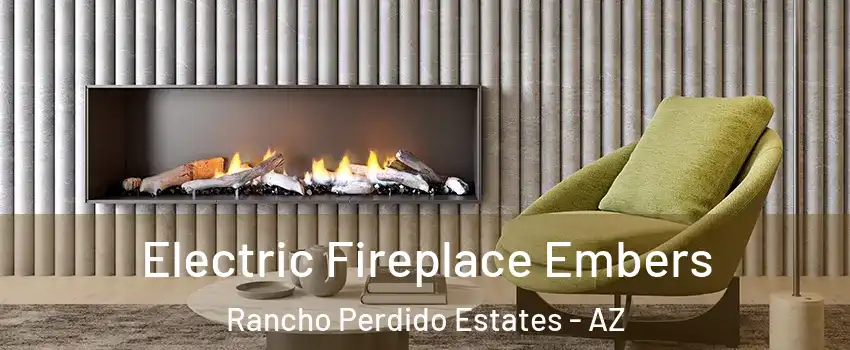 Electric Fireplace Embers Rancho Perdido Estates - AZ