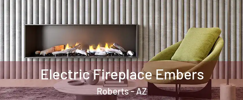 Electric Fireplace Embers Roberts - AZ