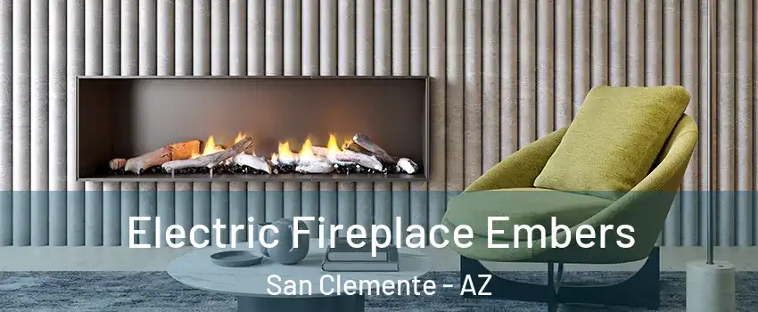 Electric Fireplace Embers San Clemente - AZ