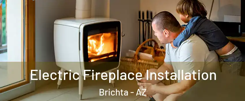 Electric Fireplace Installation Brichta - AZ