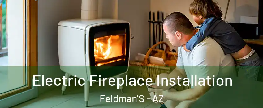 Electric Fireplace Installation Feldman'S - AZ