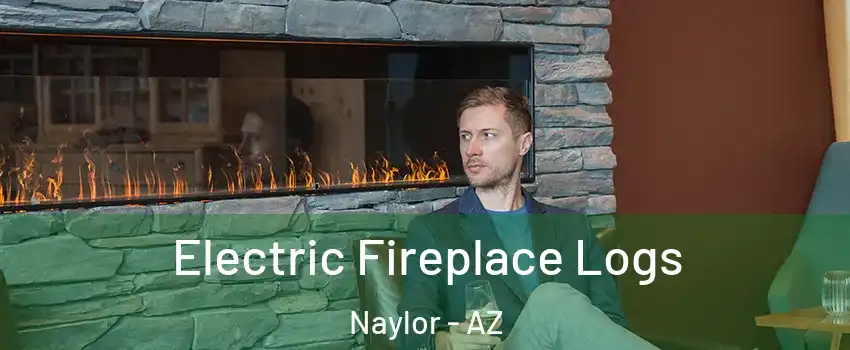 Electric Fireplace Logs Naylor - AZ