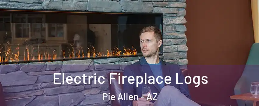 Electric Fireplace Logs Pie Allen - AZ