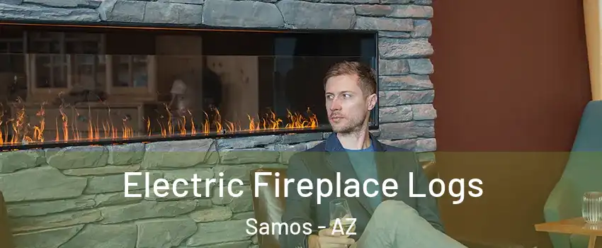 Electric Fireplace Logs Samos - AZ
