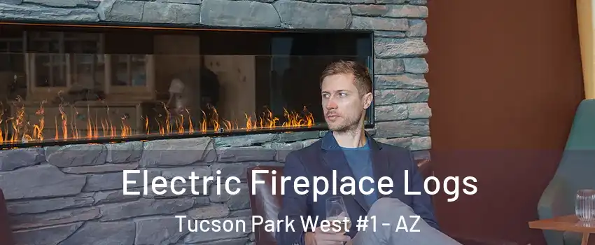 Electric Fireplace Logs Tucson Park West #1 - AZ