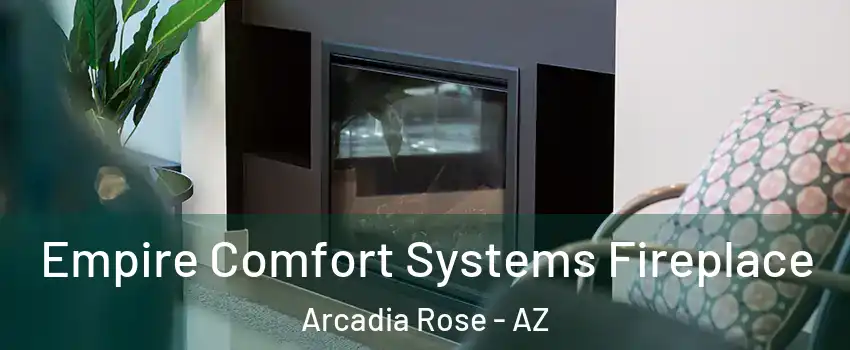 Empire Comfort Systems Fireplace Arcadia Rose - AZ