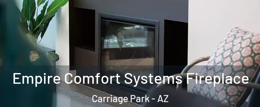 Empire Comfort Systems Fireplace Carriage Park - AZ