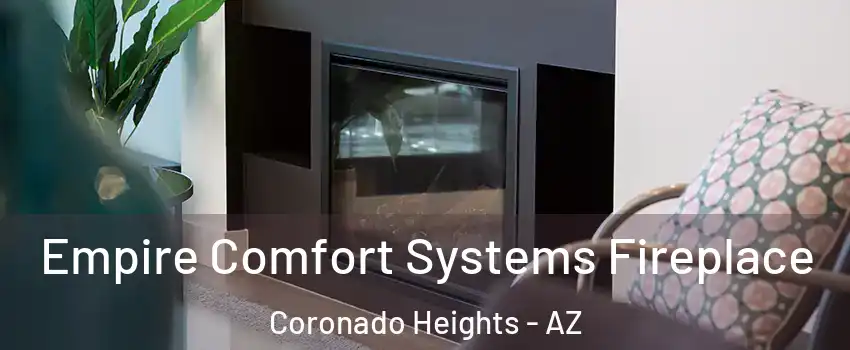Empire Comfort Systems Fireplace Coronado Heights - AZ