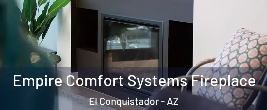 Empire Comfort Systems Fireplace El Conquistador - AZ