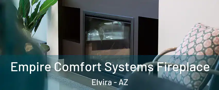 Empire Comfort Systems Fireplace Elvira - AZ