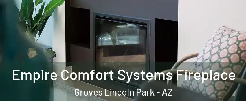 Empire Comfort Systems Fireplace Groves Lincoln Park - AZ