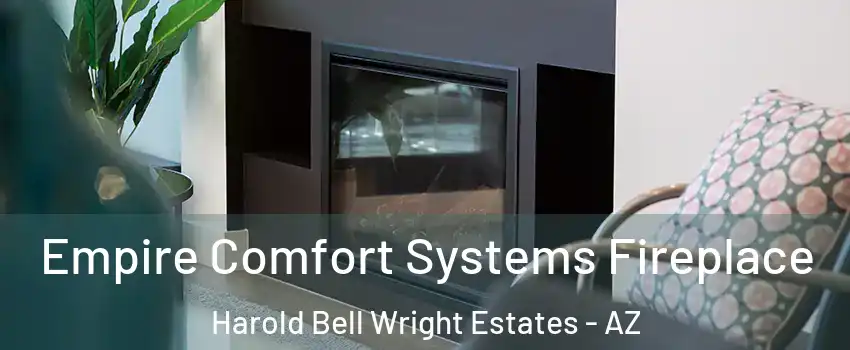 Empire Comfort Systems Fireplace Harold Bell Wright Estates - AZ