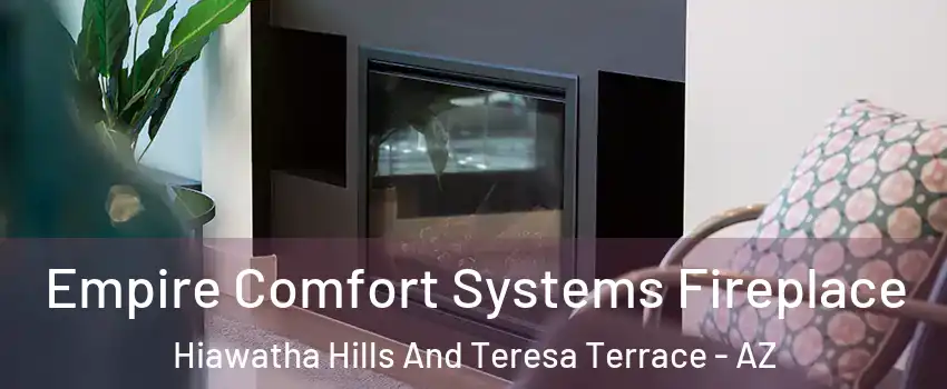 Empire Comfort Systems Fireplace Hiawatha Hills And Teresa Terrace - AZ