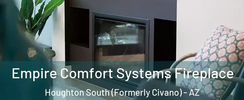 Empire Comfort Systems Fireplace Houghton South (Formerly Civano) - AZ