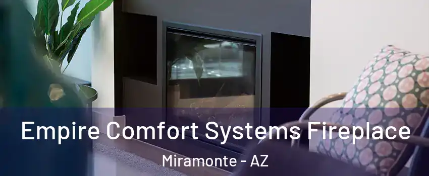 Empire Comfort Systems Fireplace Miramonte - AZ