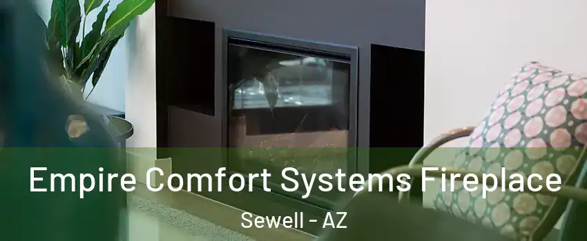 Empire Comfort Systems Fireplace Sewell - AZ