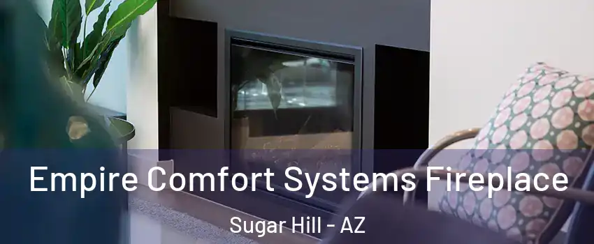 Empire Comfort Systems Fireplace Sugar Hill - AZ