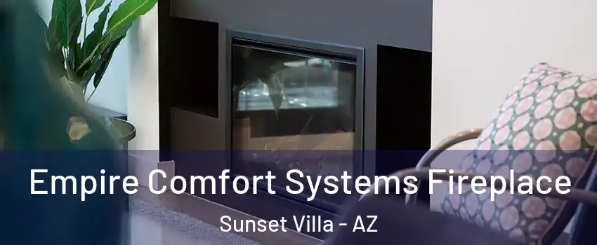 Empire Comfort Systems Fireplace Sunset Villa - AZ