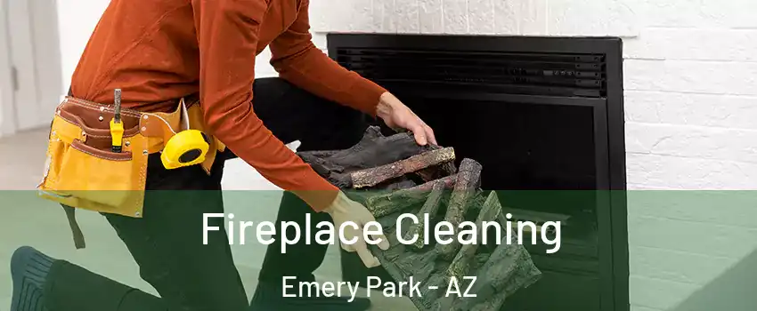 Fireplace Cleaning Emery Park - AZ