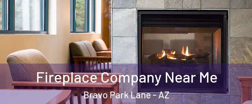 Fireplace Company Near Me Bravo Park Lane - AZ
