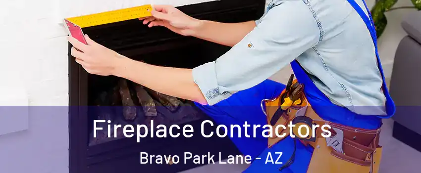 Fireplace Contractors Bravo Park Lane - AZ
