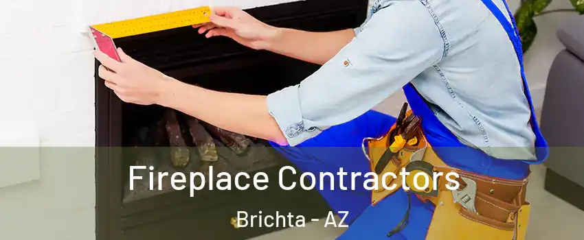 Fireplace Contractors Brichta - AZ