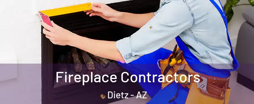 Fireplace Contractors Dietz - AZ