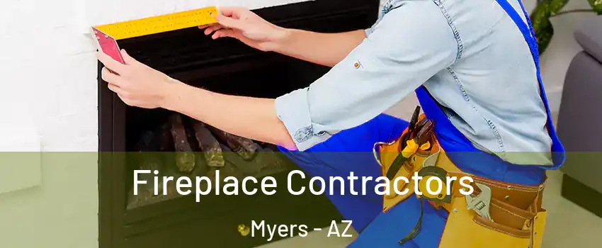 Fireplace Contractors Myers - AZ