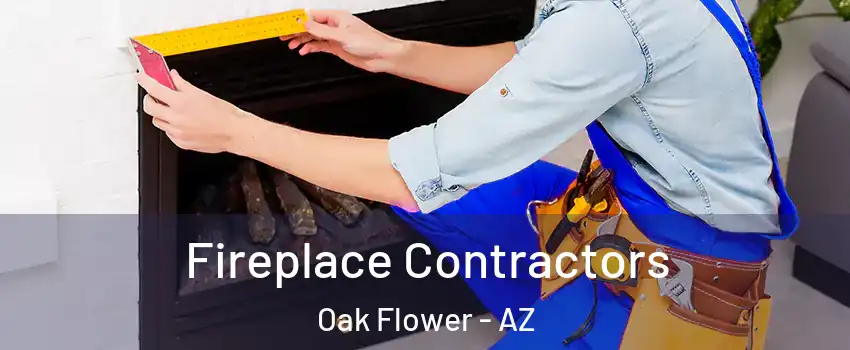 Fireplace Contractors Oak Flower - AZ
