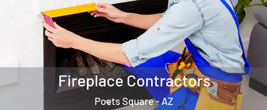 Fireplace Contractors Poets Square - AZ