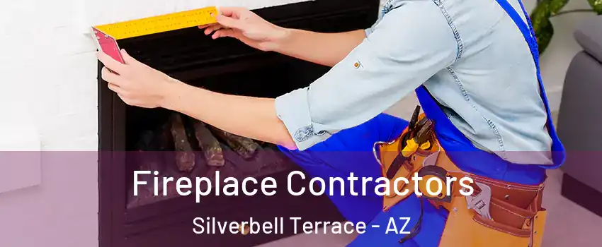 Fireplace Contractors Silverbell Terrace - AZ