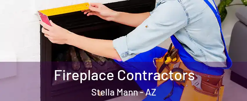 Fireplace Contractors Stella Mann - AZ