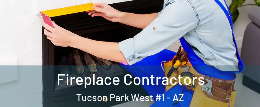Fireplace Contractors Tucson Park West #1 - AZ