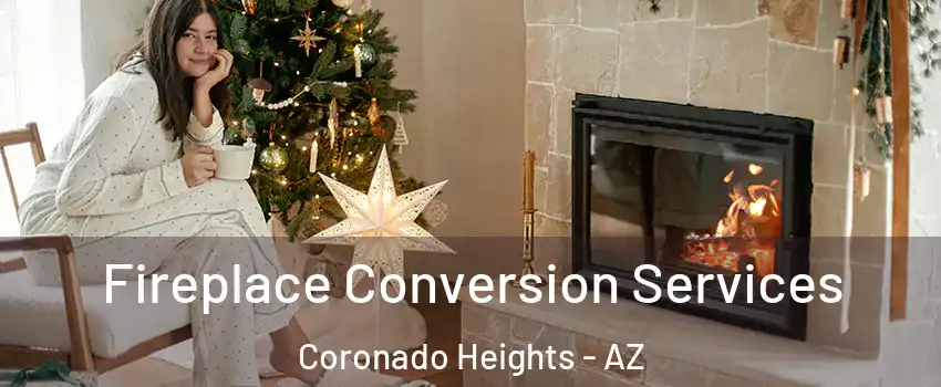 Fireplace Conversion Services Coronado Heights - AZ