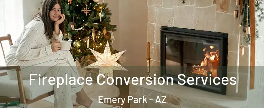 Fireplace Conversion Services Emery Park - AZ
