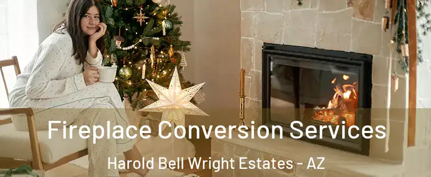 Fireplace Conversion Services Harold Bell Wright Estates - AZ