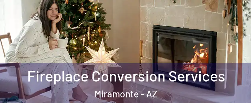 Fireplace Conversion Services Miramonte - AZ
