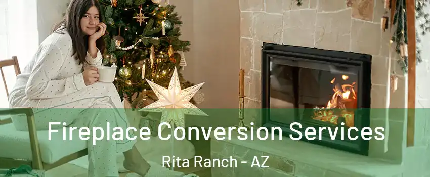 Fireplace Conversion Services Rita Ranch - AZ