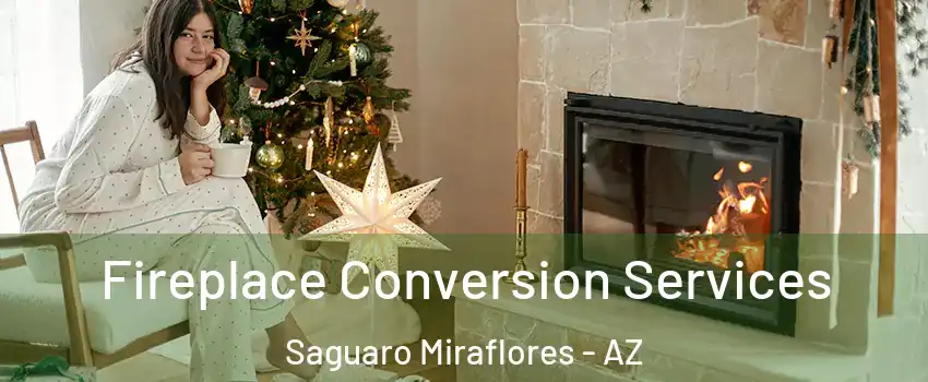 Fireplace Conversion Services Saguaro Miraflores - AZ