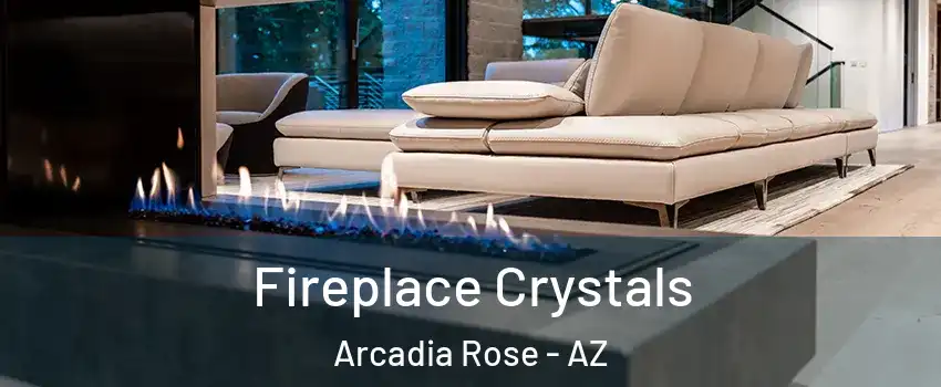 Fireplace Crystals Arcadia Rose - AZ