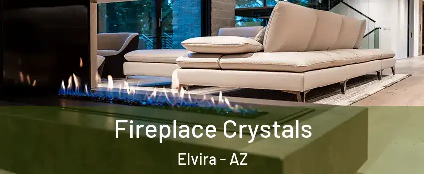 Fireplace Crystals Elvira - AZ